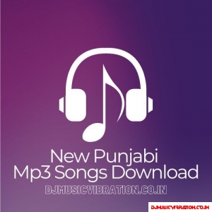 New Punjabi Mp3 Songs Download