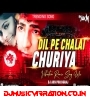Dil Pe Chalae Churia | Trending Viral Song | Sound Check Vibration Mix