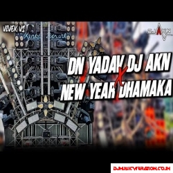 New Year Dhamaka | Sound Check Beat | Nae Saal Ka Nata Dailog | Dn Yadav X Dj Akn
