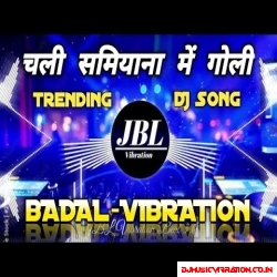 Chali Samiyana Me tohre chalte Goli Dj song remix Arvind Aakela kallu Mixing JBL Vibration BNK